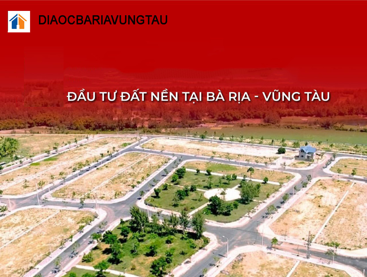 Đất nền Bà Rịa giá rẻ - Địa lợi đầu tư